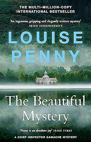The Beautiful Mystery - (a Chief Inspector Gamache Mystery Book 8)